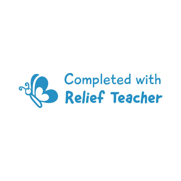 Completed with Relief Teacher - Teachers Stamp - Brain Spice
