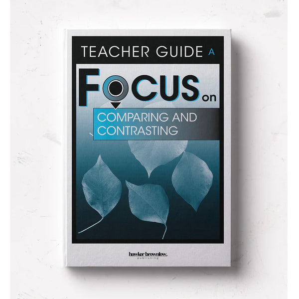 FOCUS on Comparing and Contrasting - Teachers Guide - Brain Spice
