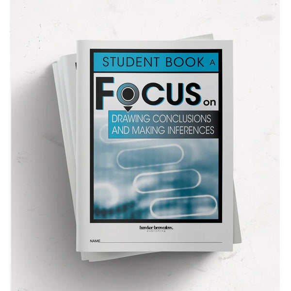 FOCUS on Drawing Conclusions and Making Inferences - Student Book - Brain Spice