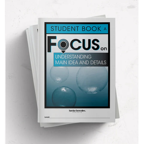 FOCUS on Understanding Main Idea and Details - Student Book - Brain Spice