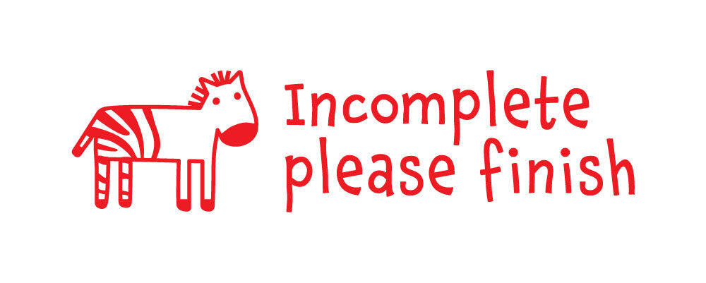 Incomplete Please Finish - Teacher Stamp - Brain Spice