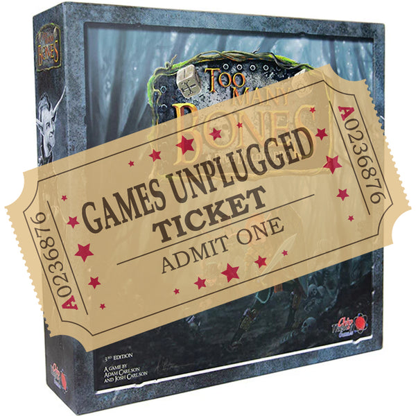 Too Many Bones - Games Unplugged Ticket - Brain Spice