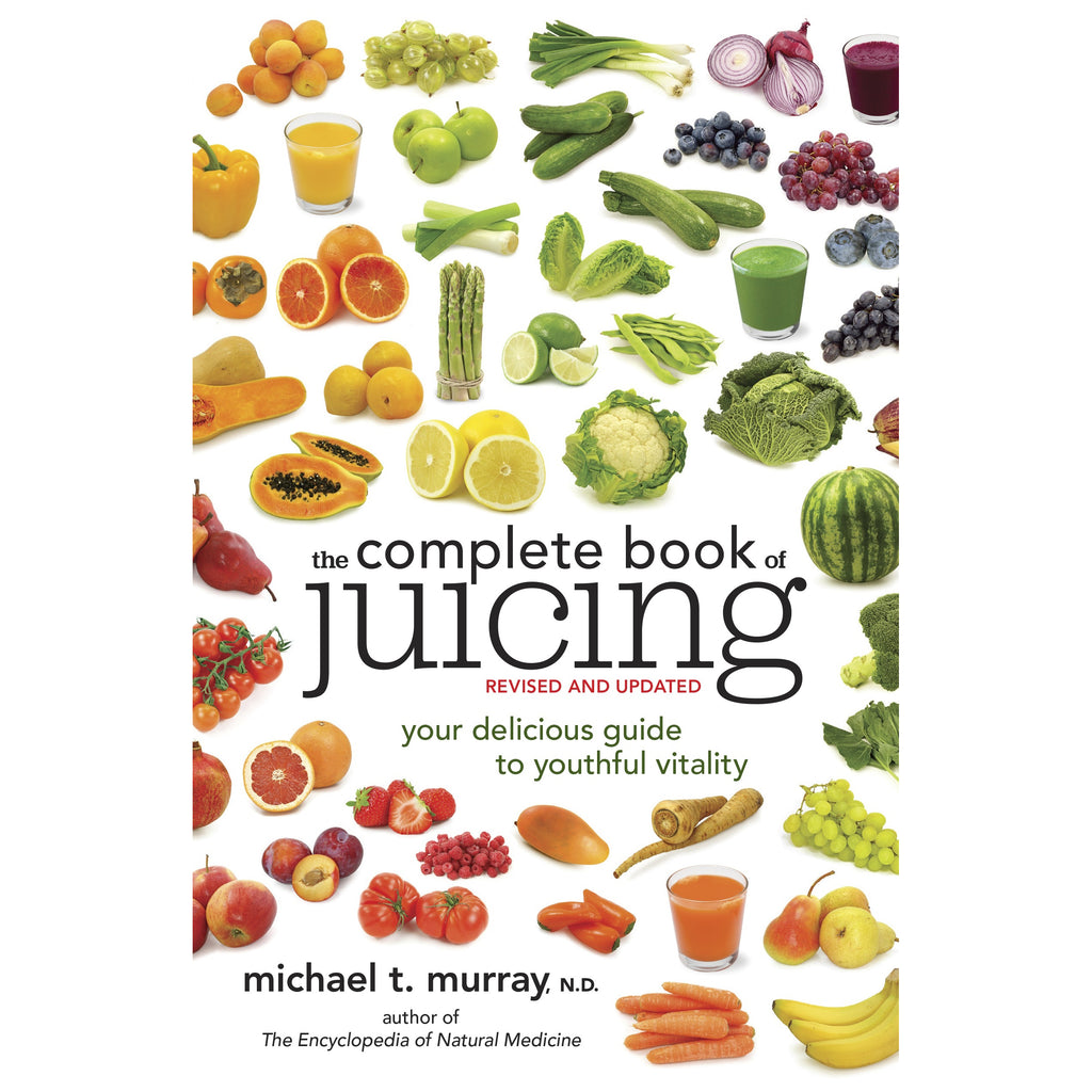 The Complete Book of Juicing - Revised and Updated - Brain Spice