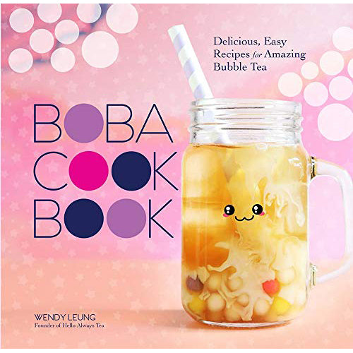 Boba Cookbook - Delicious Easy Recipes for Amazing Bubble Tea - Brain Spice
