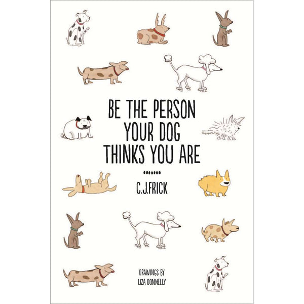 Be The Person Your Dog Thinks You Are - Brain Spice