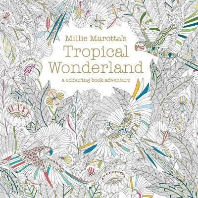 Millie Marottas Tropical Wonderland - Colouring Book - Brain Spice