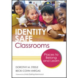 Identity Safe Classrooms - Places to Belong and Learn - Brain Spice