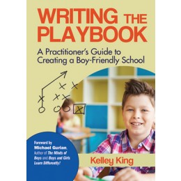 Writing the Playbook - A Practitioners Guide to Creating a Boy-Friendly School - Brain Spice