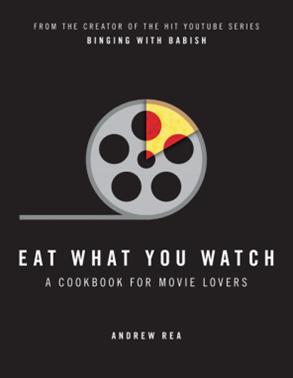 Eat What You Watch - A Cookbook For Movie Lovers - Brain Spice