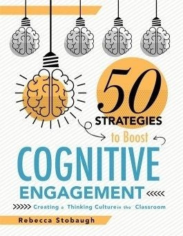 Fifty Strategies to Boost Cognitive Engagement - Creating a Thinking Culture in the Classroom - Brain Spice
