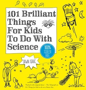101 Brilliant Science Ideas For Kids - Brain Spice