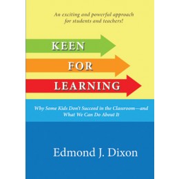 Keen for Learning - Why Some Kids Dont Succeed in the Classroom and What We Can Do About It